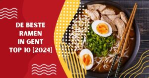 De beste Ramen in Gent - TOP 10 [2024]