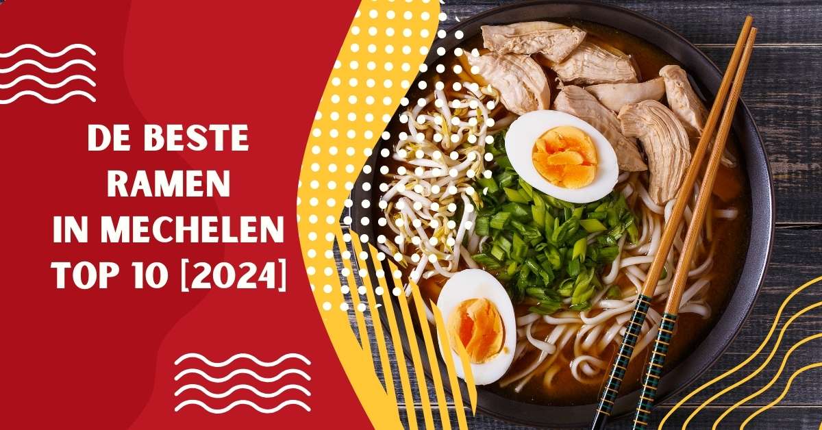 De beste Ramen in Mechelen - TOP 10 [2024]