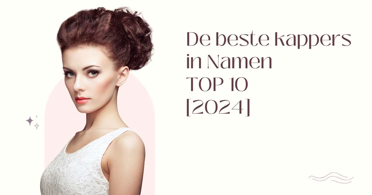 De beste kappers in Namen - TOP 10 [2024]