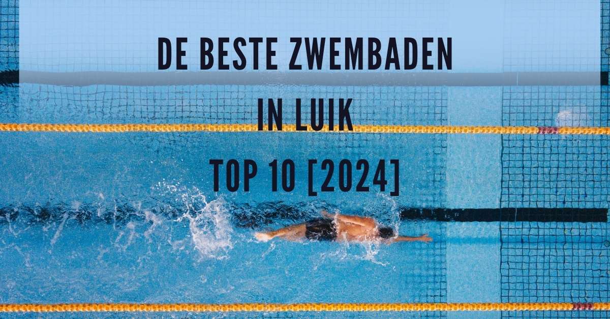 De beste zwembaden in Luik - TOP 10 [2024]