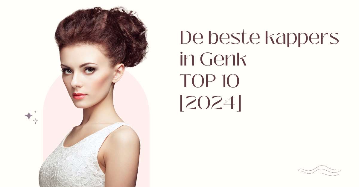 De beste kappers in Genk - TOP 10 [2024]