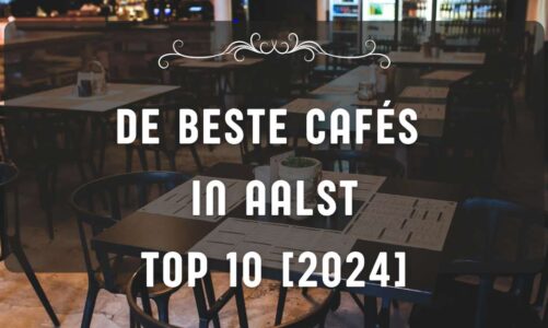 De beste cafés in Aalst – TOP 10 [2024]