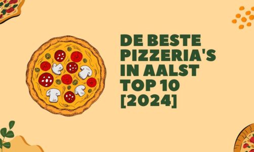 De beste pizzeria’s in Aalst – TOP 10 [2024]