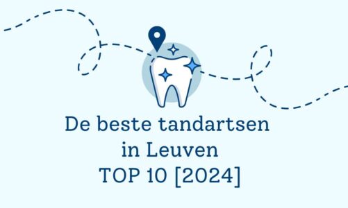 De beste tandartsen in Leuven – TOP 10 [2024]