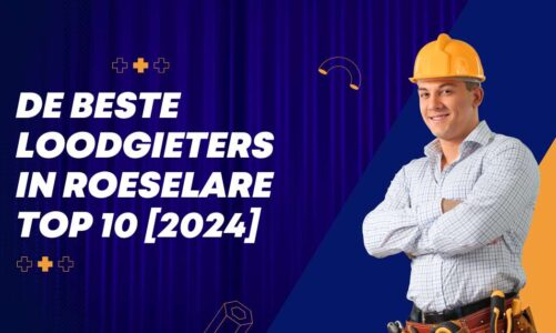 De beste loodgieters in Roeselare – TOP 10 [2024]