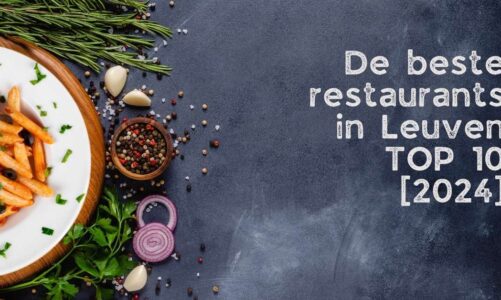 De beste restaurants in Leuven – TOP 10 [2024]