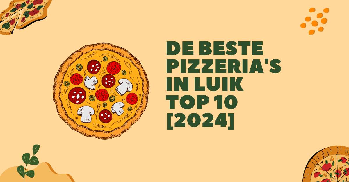 De beste pizzeria's in Luik - TOP 10 [2024]