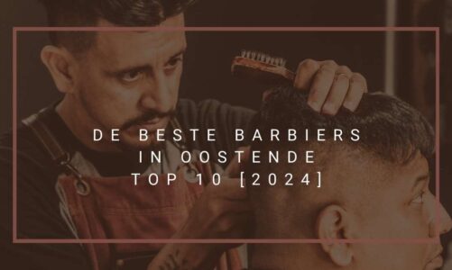 De beste barbiers in Oostende – TOP 10 [2024]