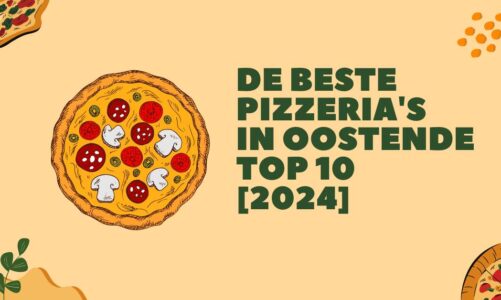 De beste pizzeria’s in Oostende – TOP 10 [2024]