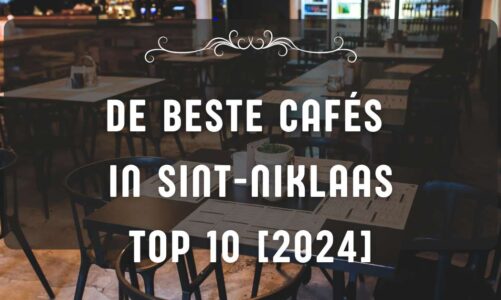 De beste cafés in Sint-Niklaas – TOP 10 [2024]
