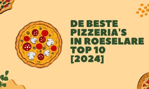 De beste pizzeria’s in Roeselare – TOP 10 [2024]