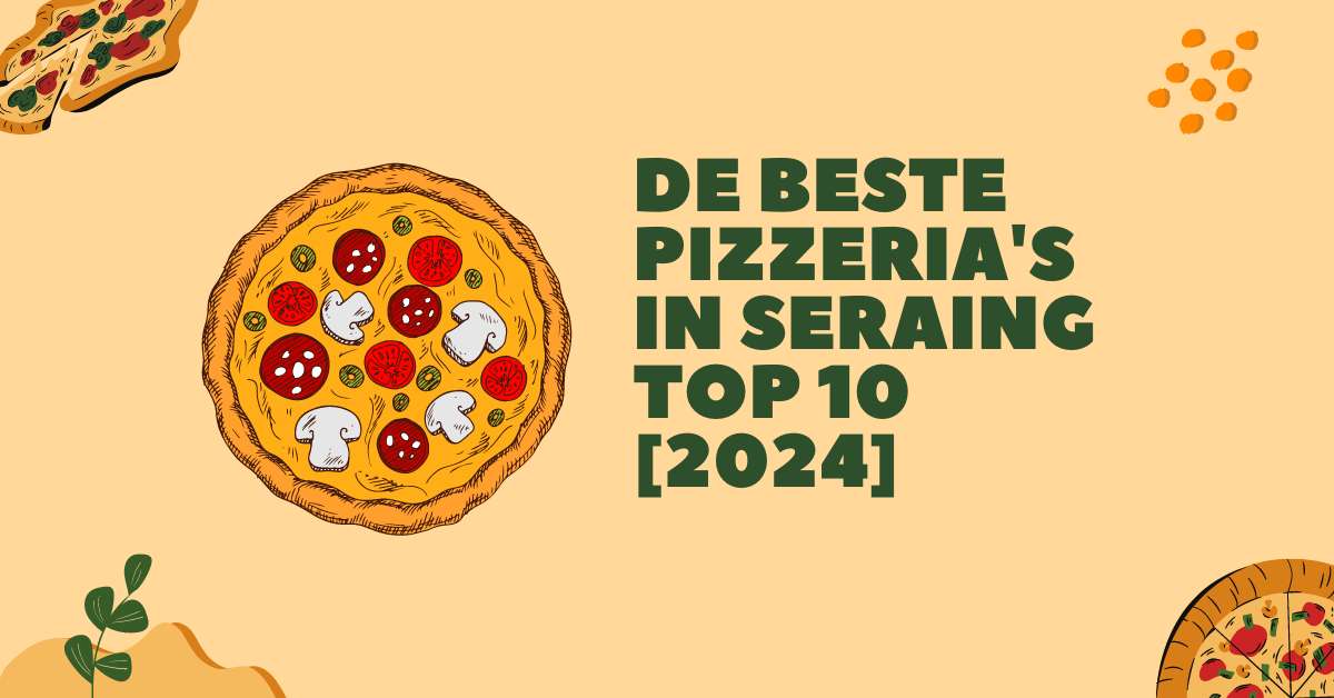 De beste pizzeria's in Seraing - TOP 10 [2024]