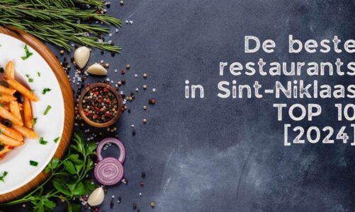 De beste restaurants in Sint-Niklaas – TOP 10 [2024]