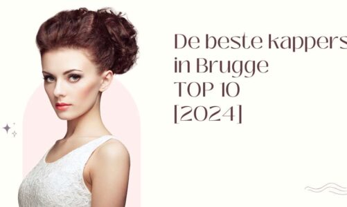 De beste kappers in Brugge – TOP 10 [2024]