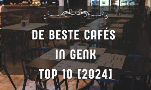 De beste cafés in Genk – TOP 10 [2024]
