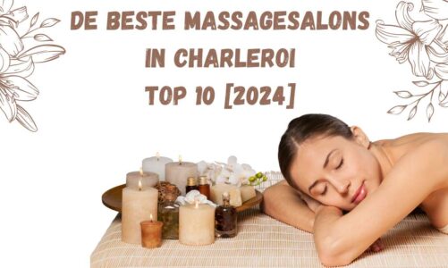 De beste massagesalons in Charleroi – TOP 10 [2024]