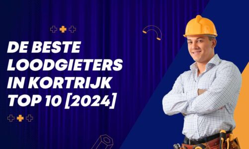 De beste loodgieters in Kortrijk – TOP 10 [2024]