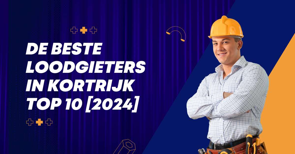De beste loodgieters in Kortrijk - TOP 10 [2024]