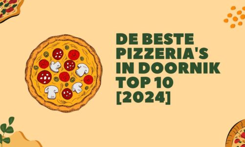 De beste pizzeria’s in Doornik – TOP 10 [2024]