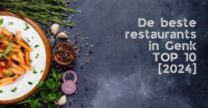 De beste restaurants in Genk - TOP 10 [2024]