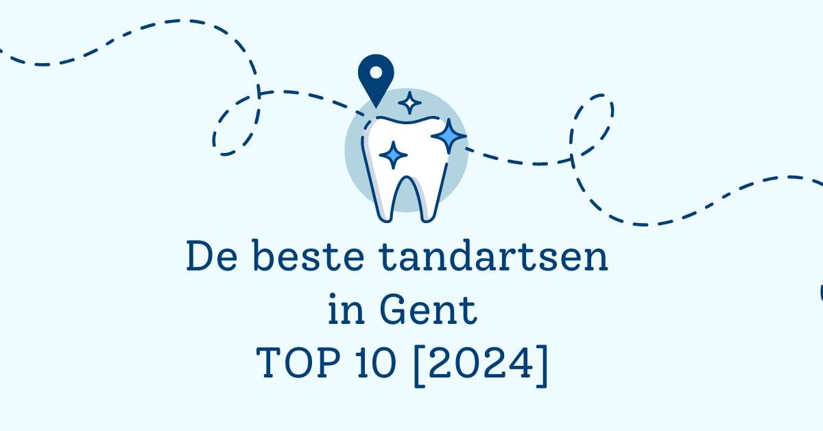De beste tandartsen in Gent - TOP 10 [2024]
