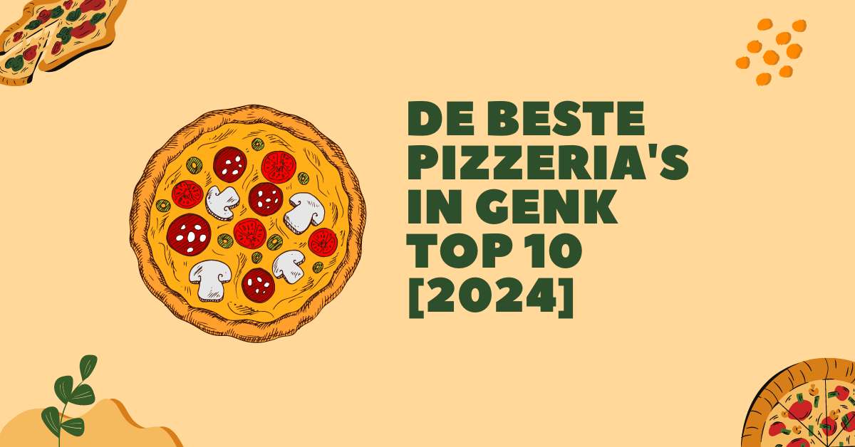 De beste pizzeria's in Genk - TOP 10 [2024]