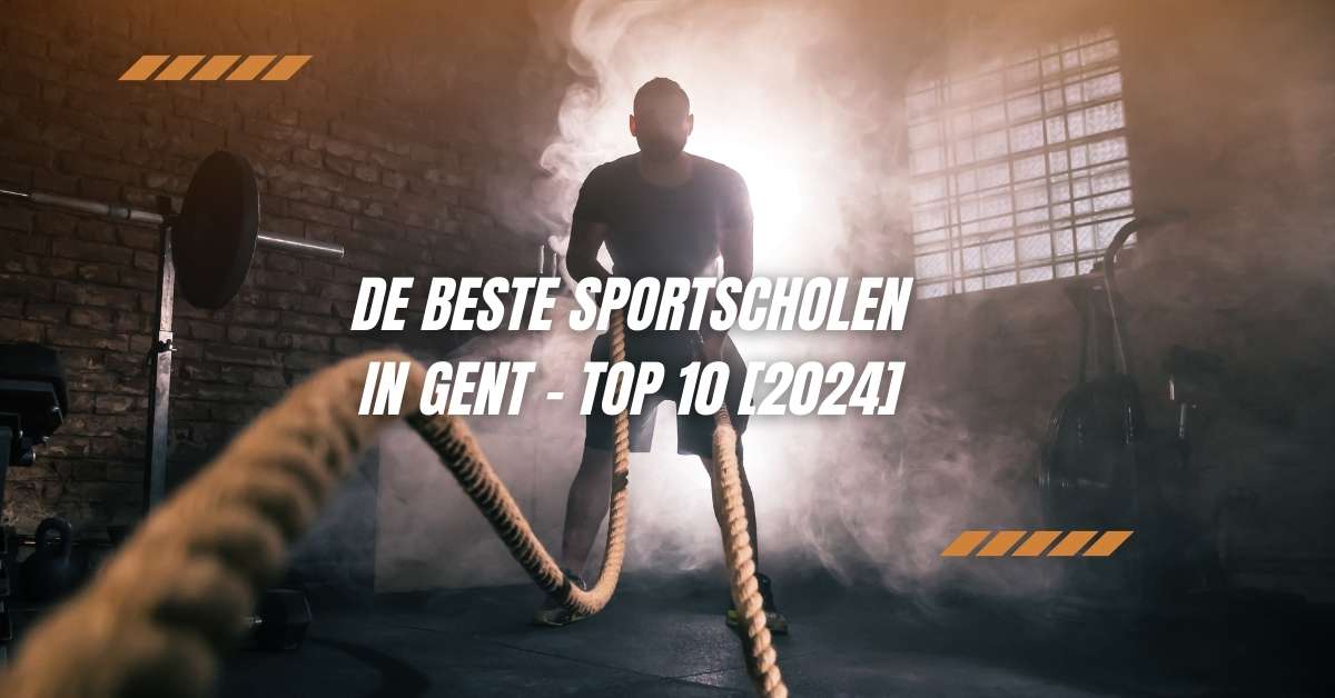 De beste sportscholen in Gent - TOP 10 [2024]
