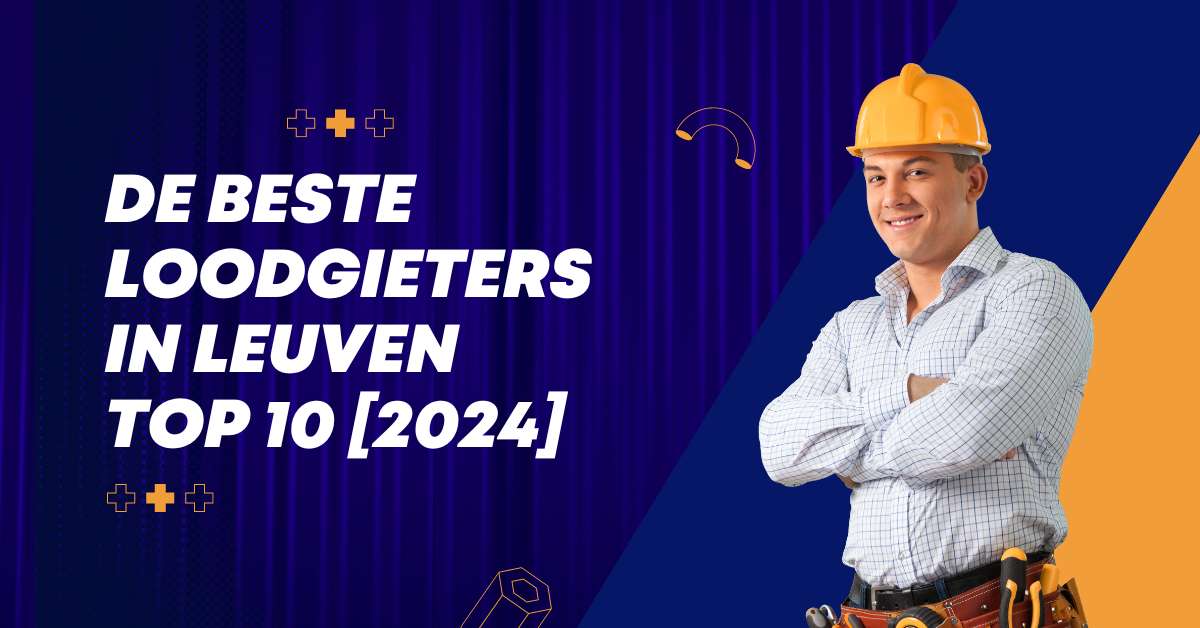 De beste loodgieters in Leuven - TOP 10 [2024]