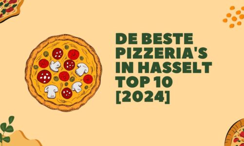 De beste pizzeria’s in Hasselt – TOP 10 [2024]
